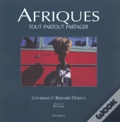 Afriques ; Tout Partout Partager