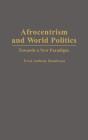 Afrocentrism And World Politics - Preview