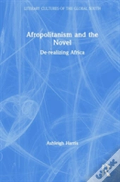 Afropolitanism And The Novel