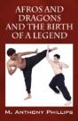 Afros And Dragons And The Birth Of A Legend - Preview