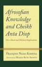 Afrosofian Knowledge And Cheikh Anta Diop - Preview
