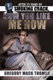 Capa do artigo After 25 Years Of Smoking Crack, How You Like Me Now