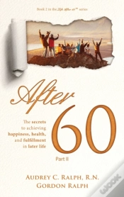 Capa do artigo After 60: The Secrets To Achieving Happi