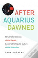 After Aquarius Dawned