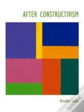 After Constructivism