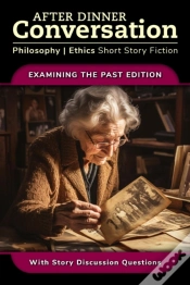 Capa do artigo After Dinner Conversation - Examining The Past