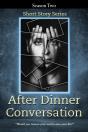 After Dinner Conversation - Season Two - Preview