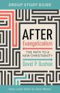 After Evangelicalism Group Study Guide - Preview