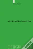 After Hardship Cometh Ease