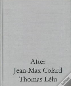 Capa do artigo After Jean-Max Colard Thomas Lélu ; Entretiens