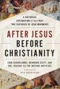 After Jesus, Before Christianity - Preview