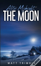 After Midnight, The Moon