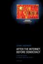 After The Internet, Before Democracy - Preview