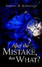 After The Mistake, Then What? - Preview
