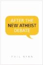 After The New Atheist Debate - Preview