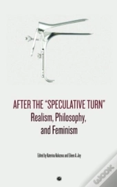 After The  Speculative Turn : Realism, P
