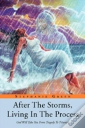 Capa do artigo After The Storms, Living In The Process: God Will Take You From Tragedy To Triumph