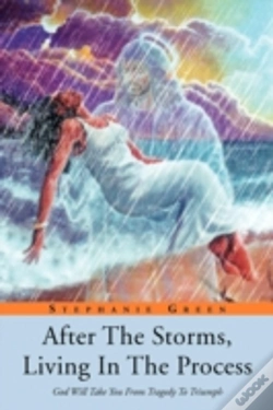 Capa do artigo After The Storms, Living In The Process: God Will Take You From Tragedy To Triumph