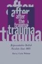 After The Trauma: Representative British Novelists Since 1920 - Preview