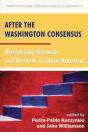 After The Washington Consensus Â€“ Restarting Growth And Reform In Latin America - Preview