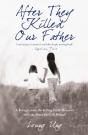 After They Killed Our Father - Preview