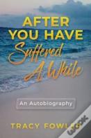 After You Have Suffered A While