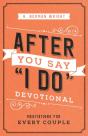 After You Say &Quote;I Do&Quote; Devotional - Preview