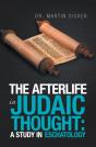 Afterlife In Judaic Thought: A Study In Eschatology - Preview