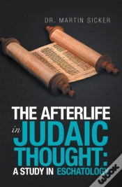 Capa do artigo Afterlife In Judaic Thought: A Study In Eschatology