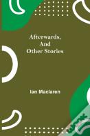 Afterwards, And Other Stories