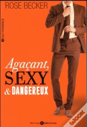 Agacant, Sexy Et Dangereux