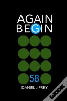 Again Begin 58