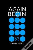 Again Begin 63
