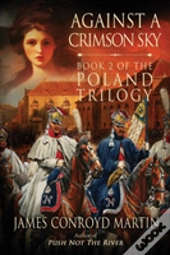 Against A Crimson Sky (The Poland Trilogy Book 2)