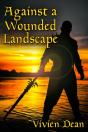 Against A Wounded Landscape - Preview