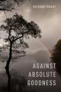 Against Absolute Goodness - Preview
