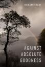 Against Absolute Goodness - Preview