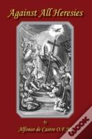 Against All Heresies