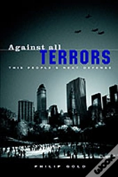 Against All Terrors: This People'S Next Defense
