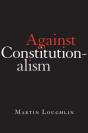 Against Constitutionalism - Preview