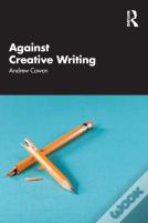 Against Creative Writing