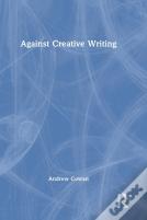 Against Creative Writing