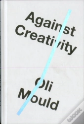 Against Creativity
