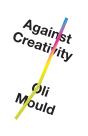 Against Creativity - Preview