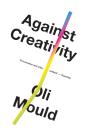 Against Creativity - Preview