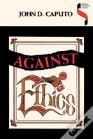 Against Ethics