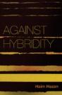 Against Hybridity - Preview