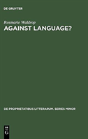Against Language? - Preview