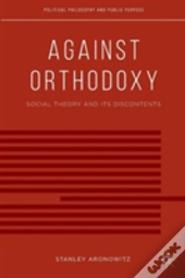 Against Orthodoxy