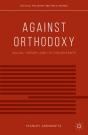 Against Orthodoxy - Preview